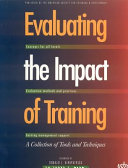 Evaluating the impact of training : a collection of tools and techniques /