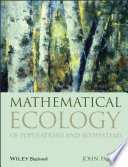 Mathematical ecology of populations and ecosystems /