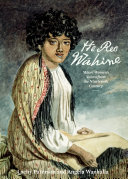 He Reo Wahine : Maori women's voices from the nineteenth century /