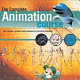 The complete animation course : the principles, practice, and techniques of successful animation /