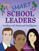 Smart school leaders : leading with emotional intelligence /