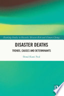 Disaster deaths : trends, causes and determinants. /