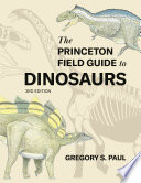 The Princeton Field Guide to Dinosaurs Third Edition.