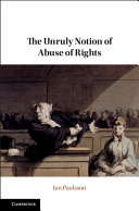 The unruly notion of abuse of rights /
