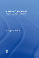 Justice fragmented : mediating community disputes under postmodern conditions /
