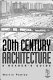 20th century architecture : a reader's guide /