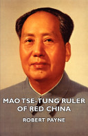 Mao Tse-Tung Ruler of Red China.