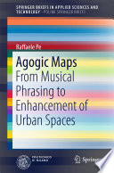 Agogic maps : from musical phrasing to enhancement of urban spaces /