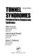 Tunnel syndromes : peripheral nerve compression syndromes /