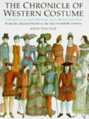 The chronicle of western costume : from the ancient world to the late Twentieth century /