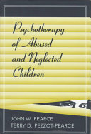 Psychotherapy of abused and neglected children /