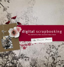 Digital scrapbooking : the definitive New Zealand ideas book /