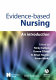 Evidence-based clinical practice in nursing and healthcare : assimilating research, experience, and expertise /