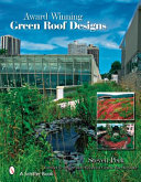 Award-winning green roof designs : green roofs for healthy cities /