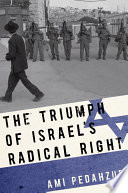 The triumph of Israel's radical right /