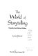 The world of storytelling /