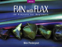 Fun with flax : 50 projects for beginners /