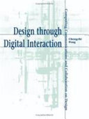Design through digital interaction : computing communications and collaboration on design /