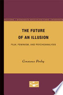 The future of an illusion : film, feminism, and psychoanalysis /