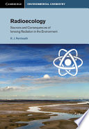 Radioecology : sources and consequences of ionising radiation in the environment /