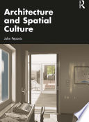Architecture and spatial culture /