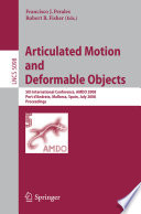 Articulated motion and deformable objects : 5th international conference, AMDO 2008, Port d' Andratx, Mallorca, Spain, July 9-11, 2008 : proceedings /