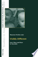 Visibly different : face, place and race in Australia /