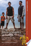Engaging environments in Tonga : cultivating beauty and nurturing relations in a changing world /