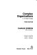 Complex organizations : a critical essay /