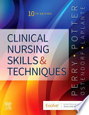 Clinical nursing skills & techniques /