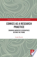Comics as a research practice : drawing narrative geographies beyond the frame /