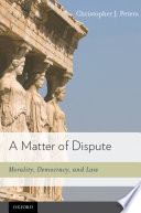 A matter of dispute : morality, democracy, and law /