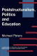 Poststructuralism, politics, and education /