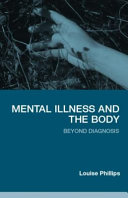 Mental illness and the body : beyond diagnosis /