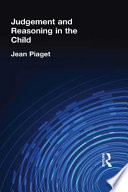 Judgement and reasoning in the child /