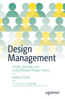 Design management : create, develop, and lead effective design teams /