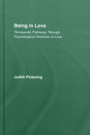Being in love : therapeutic pathways through psychological obstacles to love /
