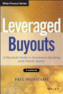Leveraged buyouts : a practical guide to investment banking and private equity /