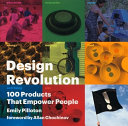 Design revolution : 100 products that empower people /