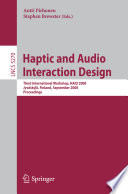 Haptic and audio interaction design : third international workshop, HAID 2008, Jyväskylä, Finland, September 15-16 2008 ; proceedings /