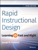 Rapid instructional design : learning ID fast and right  /