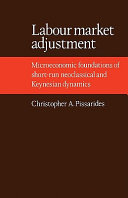 Labour market adjustment : microeconomic foundations of short-run neoclassical and Keynesian dynamics /