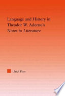 Language and history in Theodor W. Adorno's Notes to literature /