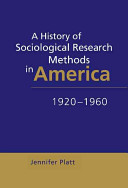A history of sociological research methods in America : 1920-1960 /
