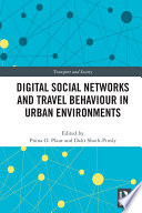 Digital social networks and travel behaviour in urban environments /