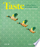 Taste : a cultural history of the home interior 1800 to the present day /