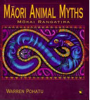 Māori animal myths = Mōkai rangatira /