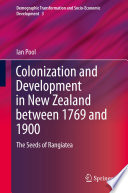 Colonization and development in New Zealand between 1769 and 1900 : the seeds of Rangiatea /