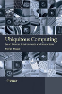 Ubiquitous computing : smart devices, environments and interactions /