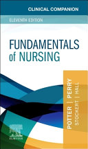 Clinical companion for Fundamentals of nursing.